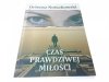 CZAS PRAWDZIWEJ MIŁOŚCI - Orfeusz Nowakowski 2010