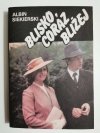 BLISKO, CORAZ BLIŻEJ TOM III - Albin Siekierski 1987