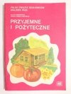PRZYJEMNE I POŻYTECZNE DLA ZDROWIA I URODY - Dr med. Leszek Marek Krześniak 1987