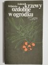 KRZEWY OZDOBNE W OGRÓDKU - Izabela Kiljańska 1977