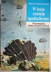 W LOCIE SZUMIĄ SPADOCHRONY - Wł. K. Stasiak 1991