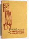 PRAKTYCZNY PRZEWODNIK DLA OGRODNIKÓW 1959