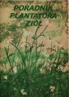 PORADNIK PLANTATORA ZIÓŁ - Leszek Golcz