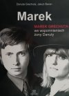 MAREK – MAREK GRECHUTA WE WSPOMNIENIACH ŻONY DANUTY - Danuta Grechuta