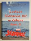 LUDZIE SIERPNIA 80 W GDYNI tom II - Danuta Sadowska 