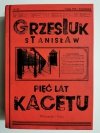 PIĘĆ LAT KACETU - Stanisław Grzesiuk 