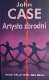 ARTYSTA ZBRODNI - John Case