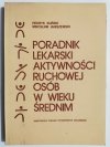 PORADNIK LEKARSKI AKTYWNOŚCI RUCHOWEJ OSÓB W WIEKU ŚREDNIM 1985