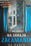 NA SKRAJU ZAŁAMANIA - B. A. Paris