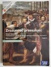 ZROZUMIEĆ PRZESZŁOŚĆ CZĘŚĆ 2 DZIEJE NOWOŻYTNE 2015