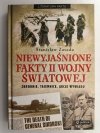 NIEWYJAŚNIONE FAKTY II WOJNY ŚWIATOWEJ - Stanisław Zasada