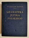 GRAMATYKA JĘZYKA POLSKIEGO - Stanisław Szober 1963