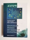 EDUKACJA WOBEC INTEGRACJI EUROPEJSKIEJ 2004