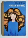 CZEKAJĄC NA MIŁOŚĆ - Edna O'Brien 1978