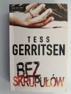 BEZ SKRUPUŁÓW - Tess Gerritsen