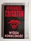 WYŻSZA KONIECZNOŚĆ - Michael Crichton 