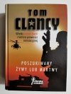 POSZUKIWANY ŻYWY LUB MARTWY - Tom Clancy 