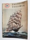 MINIATURY MORSKIE. ZAGINIONE ŻAGLOWCE - Stanisław Bernatt 1958