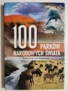 100 PARKÓW NARODOWYCH ŚWIATA - 