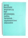 WYSTARCZY BYĆ - Jerzy Kosiński 1990