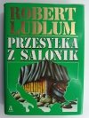 PRZESYŁKA Z SALONIK - Robert Ludlum