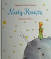 MAŁY KSIĄŻĘ - Antoine de Saint-Exupery