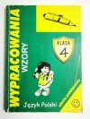WYPRACOWANIA WZORY. JĘZYK POLSKI KLASA 4 1998
