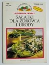 SAŁATKI DLA ZDROWIA - Aleksandra Chomicz 2001