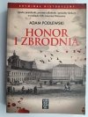 HONOR I ZBRODNIA - Adam Podlewski