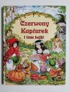 CZERWONY KAPTUREK I INNE BAJKI 