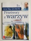 PRZETWORY Z WARZYW - Maciej Kuroń 2008