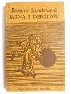 JASNA I DERSŁAW - Roman Landowski 1981