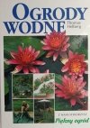 OGRODY WODNE. Z NAMI STWORZYSZ PIĘKNY OGRÓD - Thomas Helberg