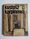 KUSTOSZ KARPINOWA - Piotr Tolski 1980