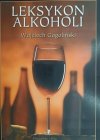 LEKSYKON ALKOHOLI - Wojciech Gogoliński