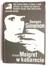 MAIGRET W KABARECIE - Georges Simenon 1989