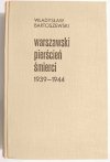WARSZAWSKI PIERŚCIEŃ ŚMIERCI 1939-1944 - Władysław Bartoszewski 1970