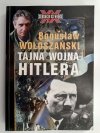 TAJNA WOJNA HITLERA - Bogusław Wołoszański