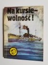 ŻÓŁTY TYGRYS: NA KURSIE – WOLNOŚĆ! - Edward Obertyński 1987