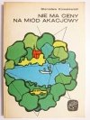 NIE MA CENY NA MIÓD AKACJOWY - Stanisław Kowalewski 1986