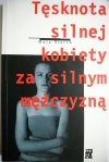 TĘSKNOTA SILNEJ KOBIETY ZA SILNYM MĘŻCZYZNĄ Storch
