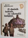 O DWÓCH TAKICH, CO UKRADLI KSIĘŻYC - Kornel Makuszyński 1986