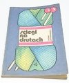 ŚCIEGI NA DRUTACH - Hanna Grykałowska 1989