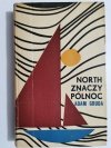 NORTH ZNACZY PÓŁNOC - Adam Gruda 1972