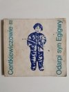 ODARPI SYN EGIGWY - Centkiewiczowie 1980