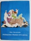 PIÓRKIEM PRZEZ STULECIA - Maja Berezowska 1985