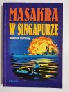 MASAKRA W SINGAPURZE - Duncan Harding 2004