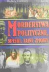 MORDERSTWA POLITYCZNE,SPISKI, TAJNE ZMOWY - Rodney Castleden