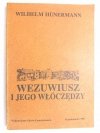 WEZUWIUSZ I JEGO WŁÓCZĘDZY - Wilhelm Hunermann 1985
