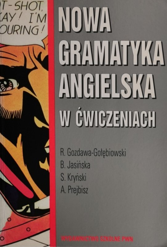 NOWA GRAMATYKA ANGIELSKA W ĆWICZENIACH - R. Gozdawa-Gołębiowki
